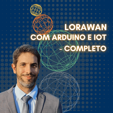 LORAWAN-com-Arduino-e-IOT-Completo